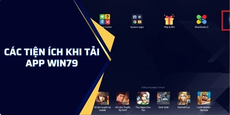 Ưu điểm khi tải app Win79